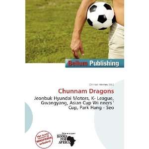  Chunnam Dragons (9786136749723) Othniel Hermes Books