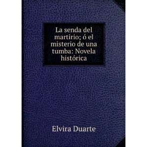   Una Tumba Novela HistÃ³rica (Spanish Edition) Elvira Duarte Books