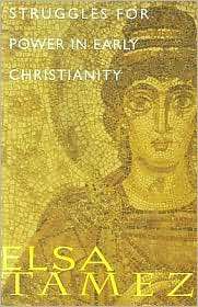 Struggles for Power in Early Christianity: A Study of the First Letter 