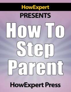 BARNES & NOBLE  How to Step Parent   Your Step By Step Guide to Great 