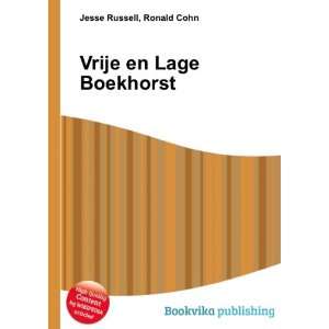  Vrije en Lage Boekhorst: Ronald Cohn Jesse Russell: Books