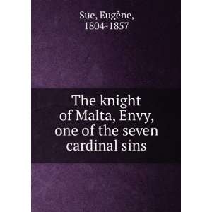  The knight of Malta, Envy, one of the seven cardinal sins 