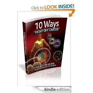 10 Ways Fight Off Cancer   The Best Tips On How To Keep This Killer At 