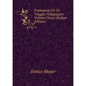   Pedagogico: Volume Unico (Italian Edition): Enrico Mayer: Books