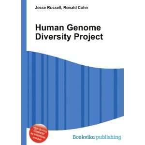 Human Genome Diversity Project Ronald Cohn Jesse Russell  