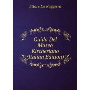   Del Museo Kircheriano (Italian Edition) Ettore De Ruggiero Books