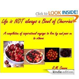 Life is not always a bowl of cherries!: R.M. Cannon:  