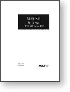 AGFA Star RIP Operators, Parts, & Installation Manual  