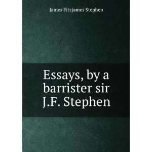   , by a barrister sir J.F. Stephen. James Fitzjames Stephen Books