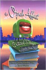 The Oprah Affect Critical Essays on Oprahs Book Club, (0791476154 