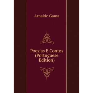  Poesias E Contos (Portuguese Edition): Arnaldo Gama: Books