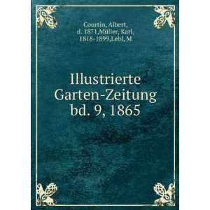  Illustrierte Garten Zeitung. bd. 9, 1865 Albert, d. 1871 