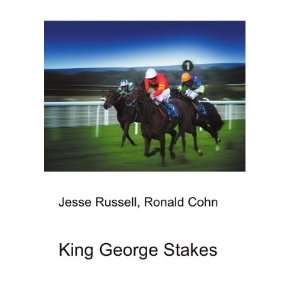  King George Stakes: Ronald Cohn Jesse Russell: Books