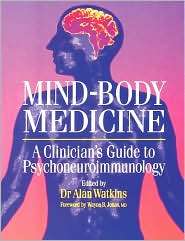 Mind Body Medicine A Clinicians Guide to Psychoneuroimmunology 