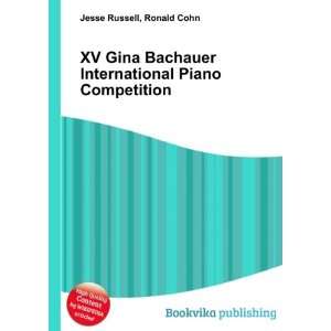  XV Gina Bachauer International Piano Competition Ronald 