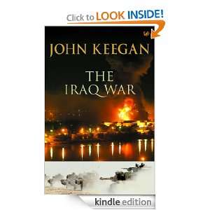 The Iraq War John Keegan  Kindle Store