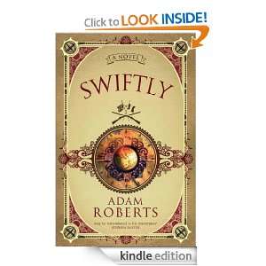 Swiftly A Novel (Gollancz S.F.) Adam Roberts  Kindle 