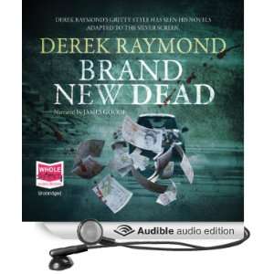  New Dead (Audible Audio Edition) Derek Raymond, James Goode Books