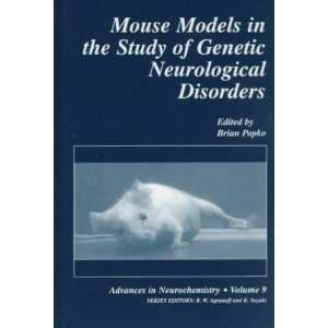 Disorders[ MOUSE MODELS IN THE STUDY OF GENETIC NEUROLOGICAL DISORDERS 