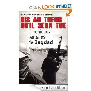 Dis au tueur quil sera tué (French Edition) Waleed YAHYIA SAADOUN 