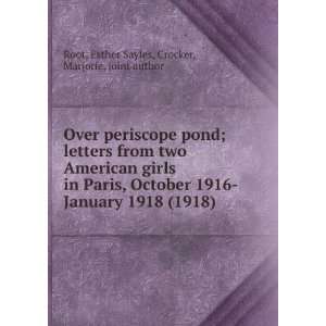  Over periscope pond; letters from two American girls in 