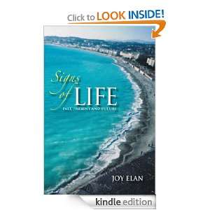 Signs of Life Past, Present, and Future Joy Elan  Kindle 