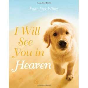  I Will See You in Heaven [Hardcover] Jack Wintz Books