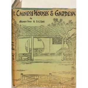    Chinese Houses and Gardens Henry Inn, Shao Chang Lee Books