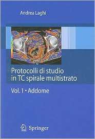 Protocolli di studio in TC spirale multistrato Volume 1   Addome 
