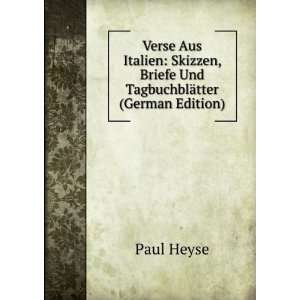   , Briefe Und TagbuchblÃ¤tter (German Edition) Paul Heyse Books