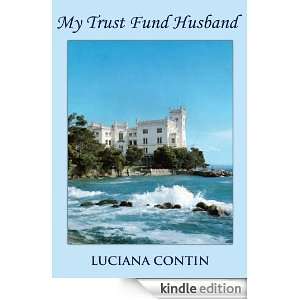 My Trust Fund Husband Luciana Contin  Kindle Store