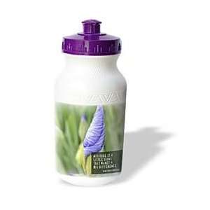   Attitude Purple Iris Flower Inspirational Quotes   Water Bottles
