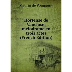  Hortense de Vaucluse; mÃ©lodrame en trois actes (French 