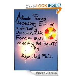 Atomic Power: Necessary Evil or Virtually Uncontrollable Force thats 