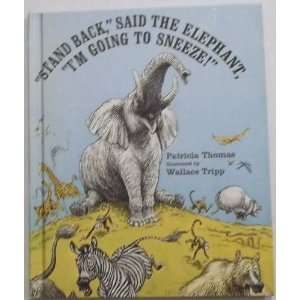   Back, Said the Elephant, Im Going to Sneeze  Books