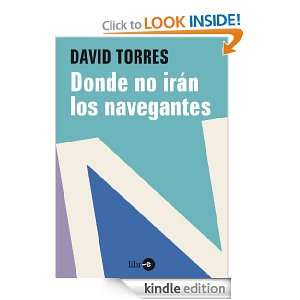 Donde no irán los navegantes (Spanish Edition) David Torres  