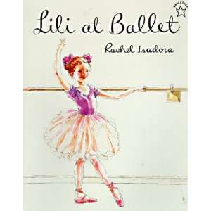  Lili at Ballet (9780698114081) Rachel Isadora Books