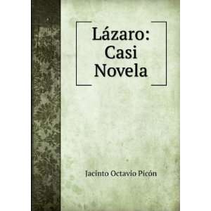  LÃ¡zaro Casi Novela Jacinto Octavio PicÃ³n Books