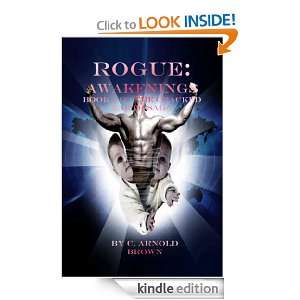 Rogue Awakenings (Cracked Earth Saga) C. Arnold Brown  