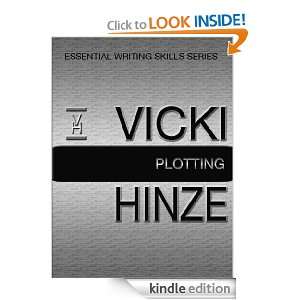 Plotting (Essential Writing Skills): vicki hinze:  Kindle 