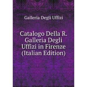   Uffizi in Firenze (Italian Edition) Galleria Degli Uffizi Books