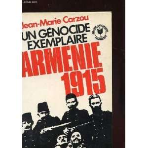    Un genocide exemplaire armenie 1915 Jean Marie Carzou Books