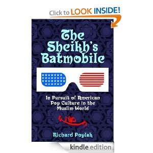 The Sheikhs Batmobile Richard Poplak  Kindle Store