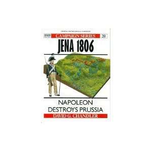  Jena 1806  Napoleon Destroys Prussia Books