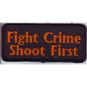  Fight Crime Shoot First Funny Quality Biker Vest Patch 