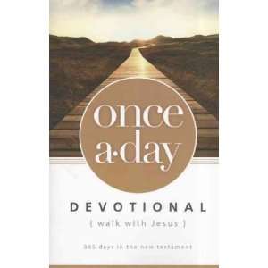  Once A Day Walk with Jesus Devotional: 365 Days in the New 