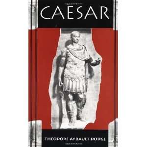  Caesar [Paperback] Theodore Ayrault Dodge Books
