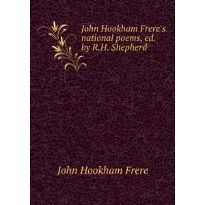   national poems, ed. by R.H. Shepherd: John Hookham Frere: Books