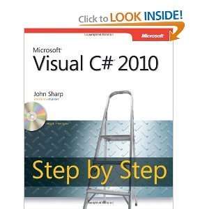   Visual C# 2010 Step by Step [Paperback]: John Sharp (Author): Books