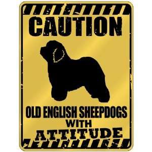 New  Caution : Old English Sheepdogs With Attitude  Parking Sign Dog